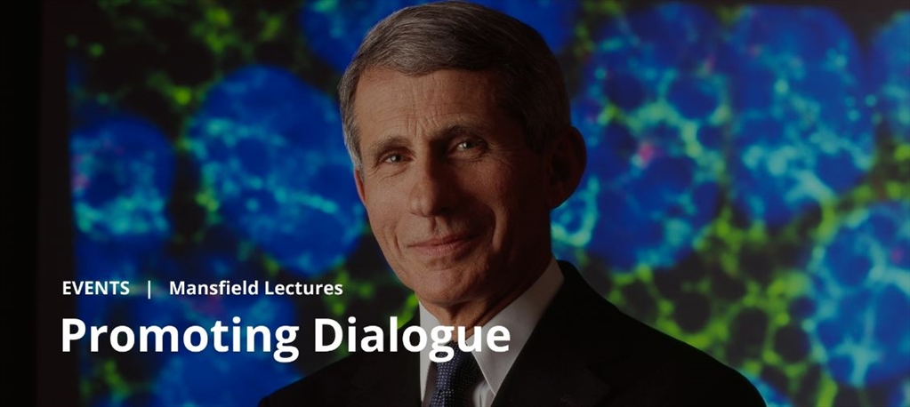 Photo of Dr. Fauci - events - Mansfield Lectures - Promoting Dialogue