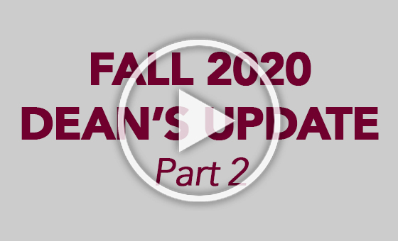 Fall 2020 Dean's Update Part 2