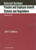Selected Sections: Pension and Employee Benefit Statutes and Regulations, 2011 ed. 