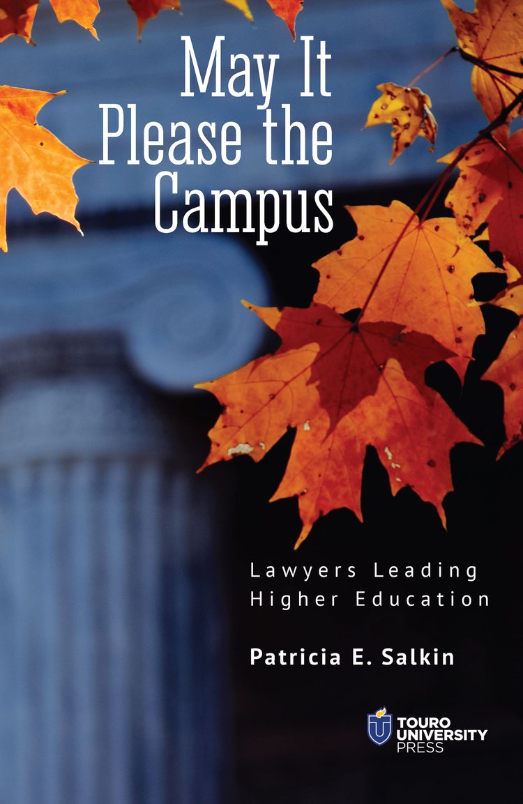 Image of book cover, May It Please the Campus: Lawyers Leading Higher Education, by Patricia E. Salkin.